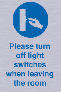 Please turn off light switches when leaving the room
